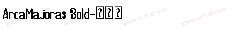 ArcaMajora3 Bold字体转换